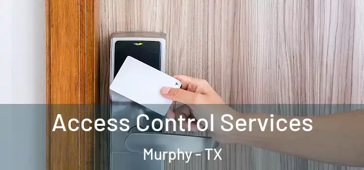  Access Control Services Murphy - TX