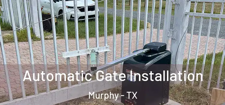  Automatic Gate Installation Murphy - TX
