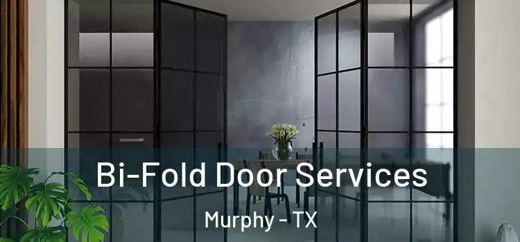  Bi-Fold Door Services Murphy - TX
