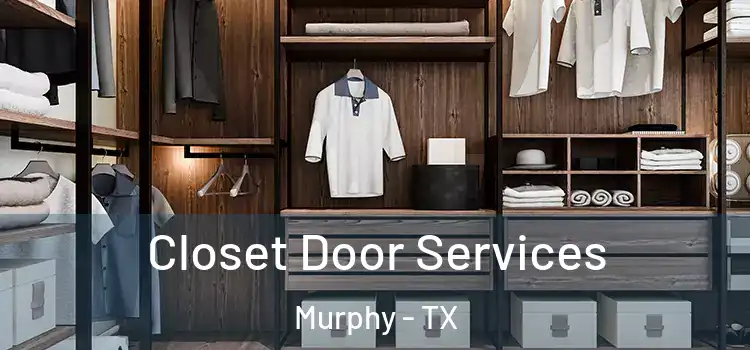 Closet Door Services Murphy - TX
