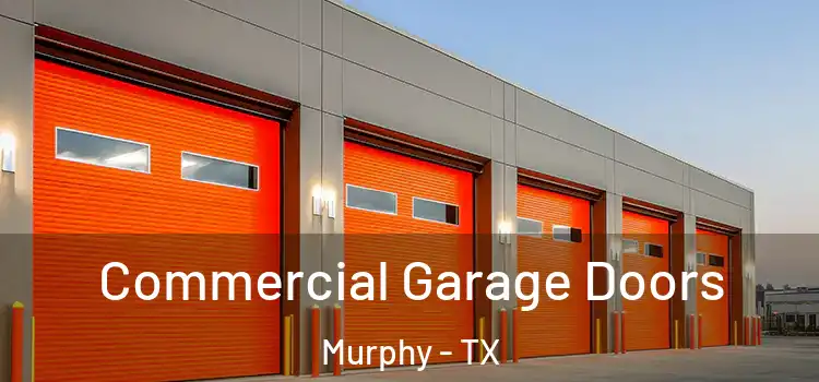  Commercial Garage Doors Murphy - TX