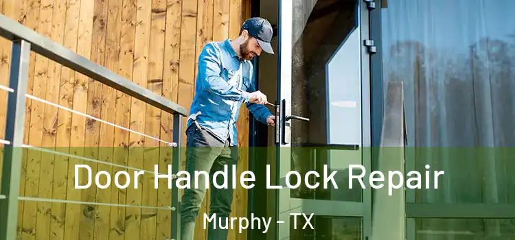  Door Handle Lock Repair Murphy - TX