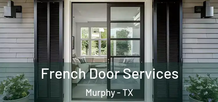 French Door Services Murphy - TX