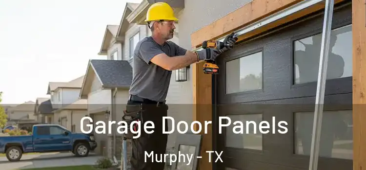  Garage Door Panels Murphy - TX