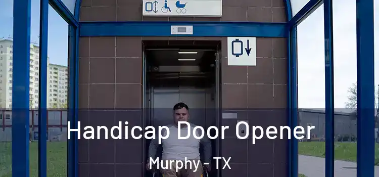  Handicap Door Opener Murphy - TX