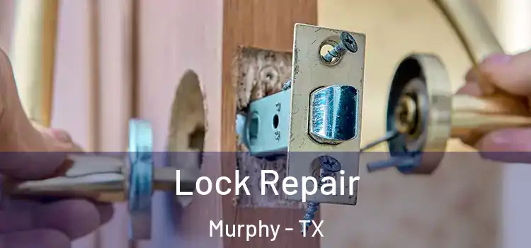  Lock Repair Murphy - TX