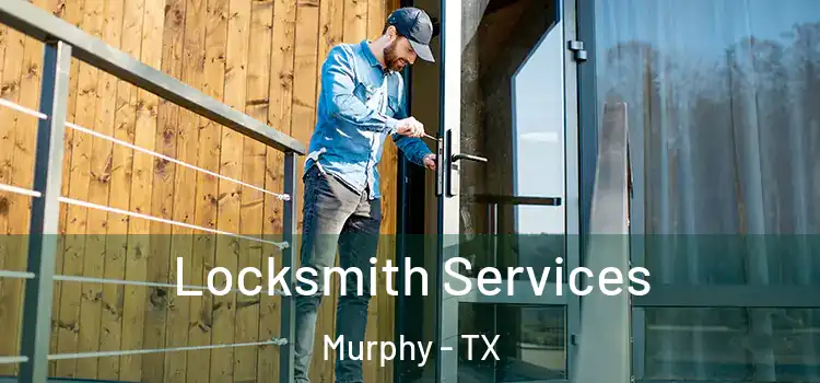  Locksmith Services Murphy - TX