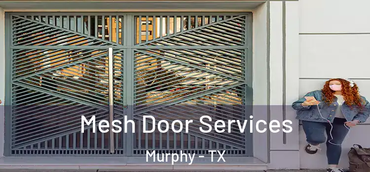  Mesh Door Services Murphy - TX