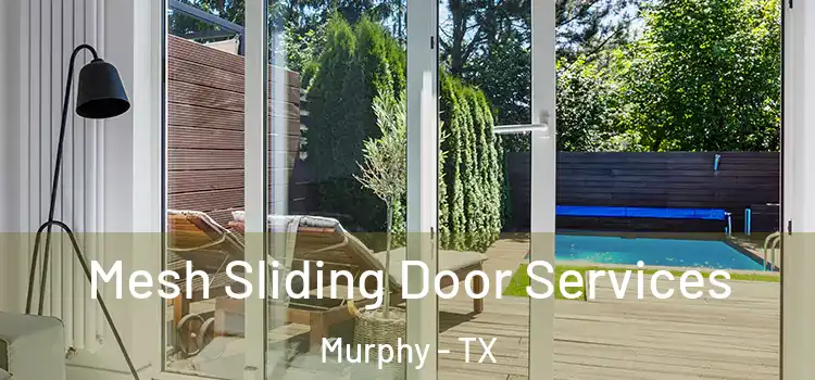  Mesh Sliding Door Services Murphy - TX