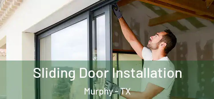 Sliding Door Installation Murphy - TX