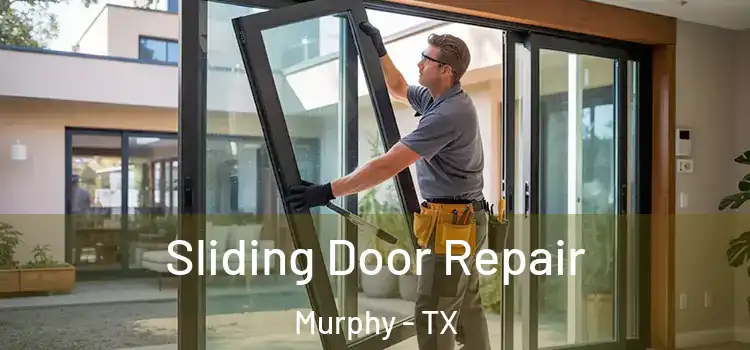  Sliding Door Repair Murphy - TX