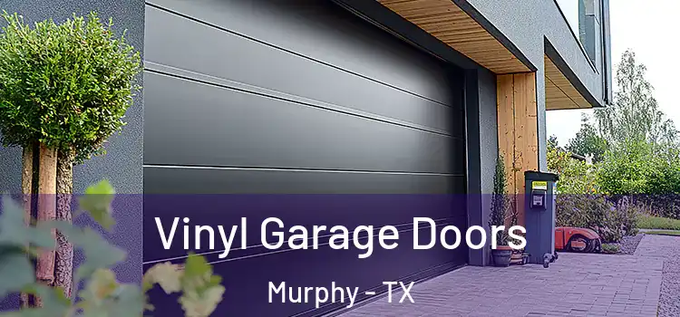  Vinyl Garage Doors Murphy - TX
